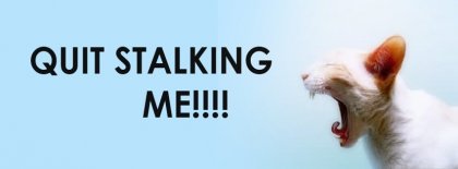 Quit Stalking At Me Facebook Covers